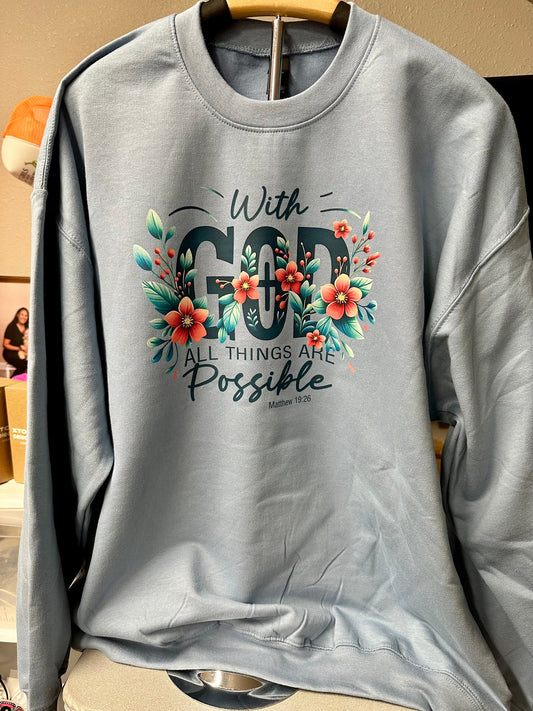 With God All Things Are Possible Sweatshirt