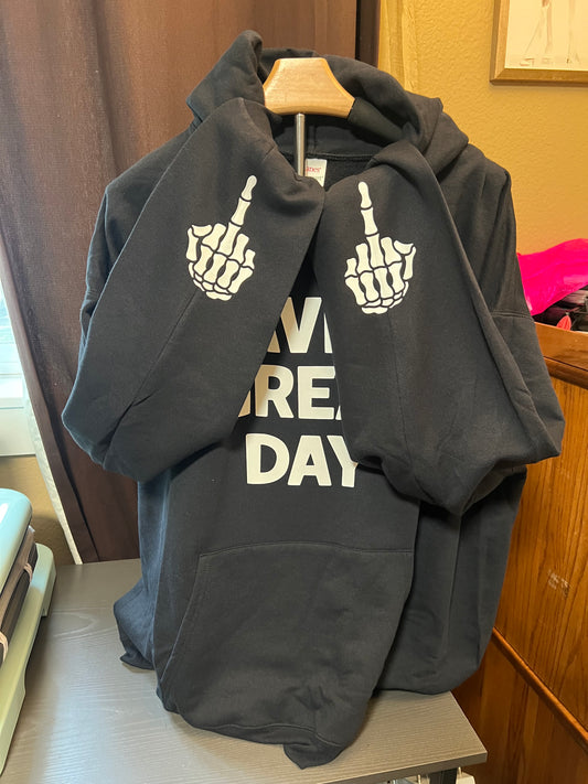 Have a Great Day Hoodie - Black
